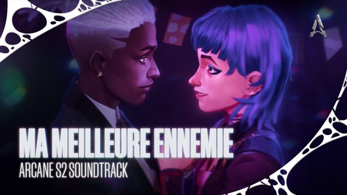 Arcane-Ma-Meilleure-Ennemie-ft-League-of-Legends-Stromae-Pomme-1.jpg