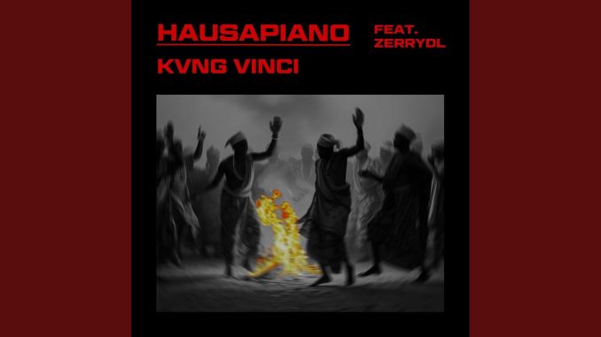 Kvng-Vinci-HAUSAPIANO-Remix-ft-Zerrydl-1.jpg